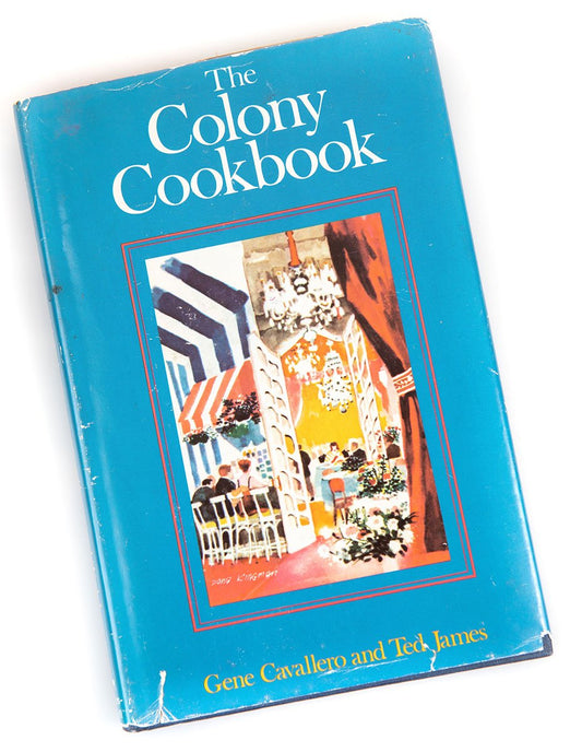 HISTORY COMPANY - 'The Colony Cookbook' 1972 First Edition, a rare collector’s item from the legendary New York restaurant.